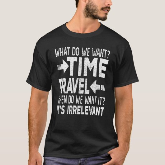 Physics Time Travel Protest Science Pun Tシャツ (正面)