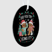 Physio Physical Therapy Did You Try Icing It Nurse オーナメント (正面)