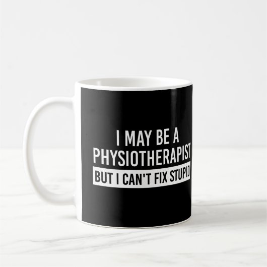 Physiotherapist Funny Sayings PT gifts コーヒーマグカップ (左)