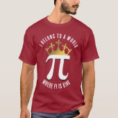 PIはKing Pi Dayである Tシャツ (正面)