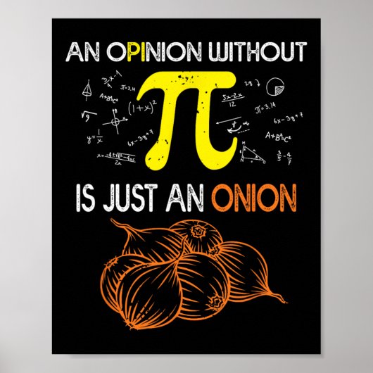 Piを持たない意見は単なる玉ねぎおもしろいPiだ ポスター (正面)