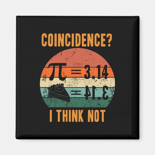 Pi 3.14はPie Concidencies Iと等しい考えヴィンテージ マグネット (正面)