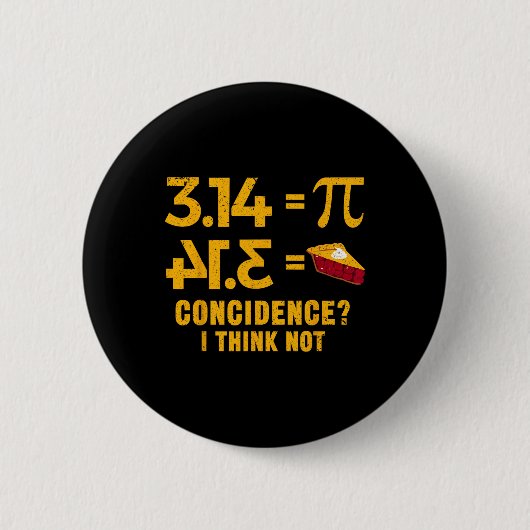 Pi 3 14 =円の一致Iは算数パ考えンではない 缶バッジ (正面)