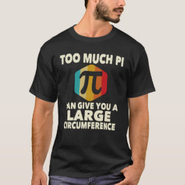 Pi 3.14 Math Lover先生おもしろいPi Dayが多すぎます  Tシャツ
