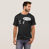 Pi Be Rational Math Student Bibi an Tシャツ (正面フル)