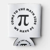 PI  Come to the math side we have pi 缶クーラー (正面)