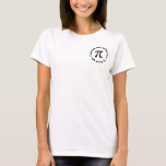 PI  Come to the math side we have pi Tシャツ<br><div class="desc">PI  Come to the math side we have pi</div>