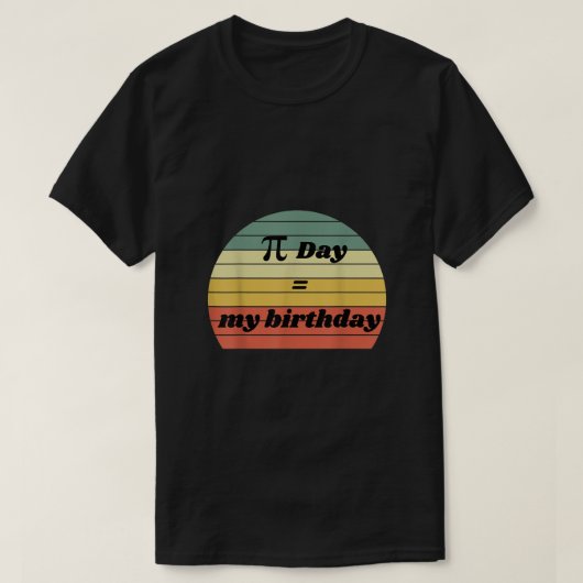 Pi DayはPi Dayの私の生まれ誕生日MathギークT Tシャツ (デザイン正面)