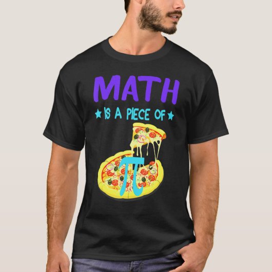 Pi Day 3.14 Math Is A Piece Of Pizza Funny Fun Tシャツ (正面)
