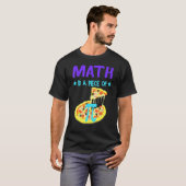 Pi Day 3.14 Math Is A Piece Of Pizza Funny Fun Tシャツ (正面フル)