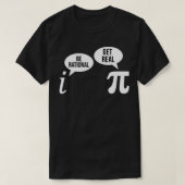 Pi Day Be Rational Get Real Funny Math Equation Te Tシャツ (デザイン正面)