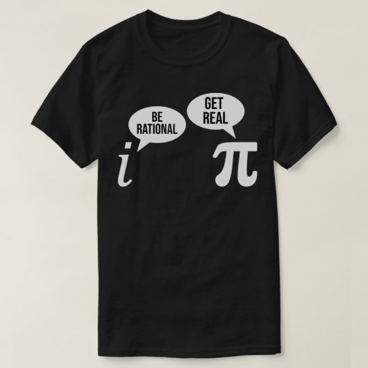 Pi Day Be Rational Get Real Funny Math Equation Te Tシャツ (デザイン正面)