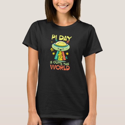 Pi Day Is Outta This World Pi Day Tシャツ (正面)
