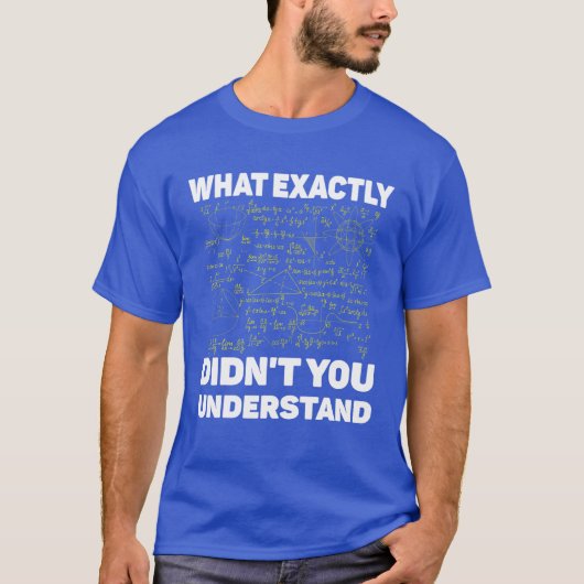 Pi Day Maを正確に理解しおもしろいていなかったこと Tシャツ (正面)