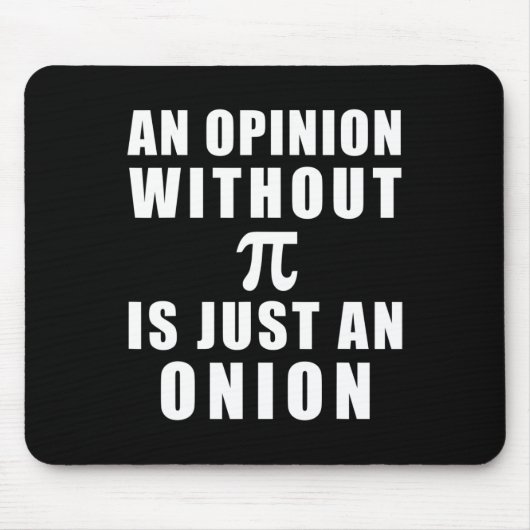 Pi Day Math 3.14 Piのない意見は単なる マウスパッド (正面)