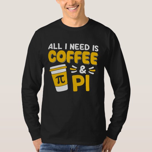 Pi Day Math Coffee  Geometry Calculus Trigonometry Tシャツ (正面)