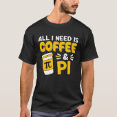 Pi Day Math Coffee  Geometry Calculus Trigonometry Tシャツ (正面)