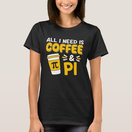 Pi Day Math Coffee  Geometry Calculus Trigonometry Tシャツ (正面)