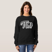 Pi Day Pi mp Pimp Pun Math Teacher Science Nerd Ge スウェットシャツ (正面フル)