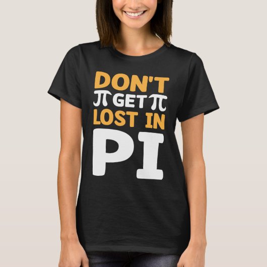 Pi I Pi失った記号I Piで取得しない Tシャツ (正面)