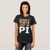 Pi I Pi失った記号I Piで取得しない Tシャツ (正面フル)