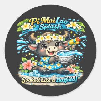 Pi Mai Lao Splash Soaked Like a Buffalo Funny Shir ラウンドシール