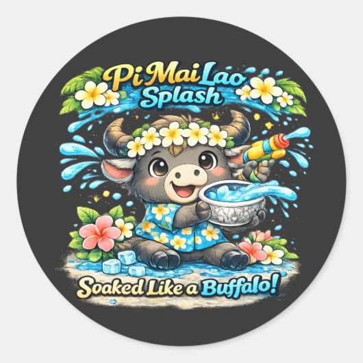 Pi Mai Lao Splash Soaked Like a Buffalo Funny Shir ラウンドシール (正面)