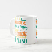 Pianist Musician Main Thing Is That I Can Play The コーヒーマグカップ (正面左)