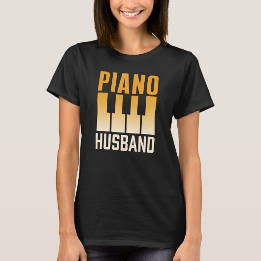 Piano Husband Instrument Musician Pianist Player Tシャツ (正面)
