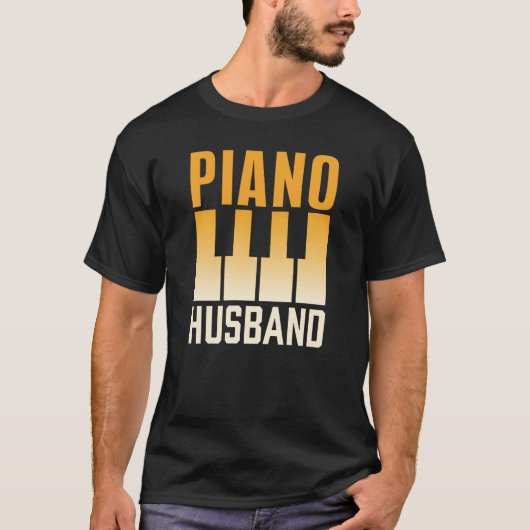 Piano Husband Instrument Musician Pianist Player Tシャツ (正面)