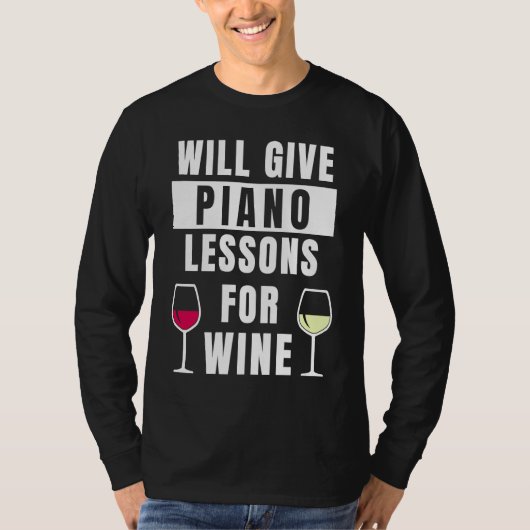 Piano Lessons For Wine Music Pianist Piano Teache Tシャツ (正面)