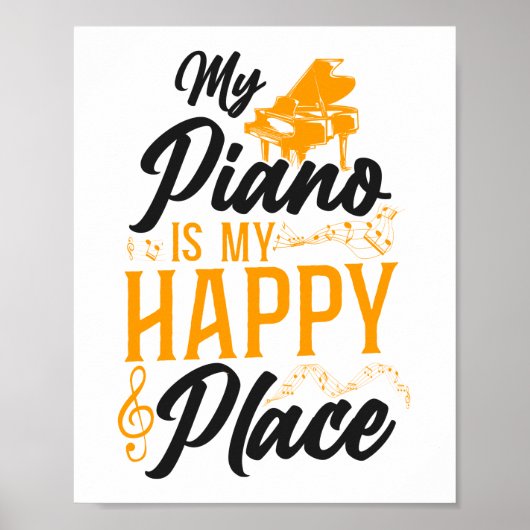 Piano Pianist My Piano Is My Happy Place Music ポスター (正面)