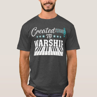 Piano Player Gift Created To Worship Tシャツ