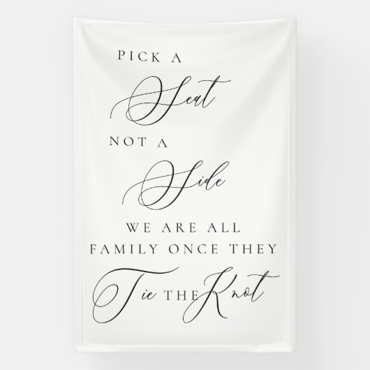 Pick a Seat Not a Side Wedding Ceremony Sign 横断幕 (縦)