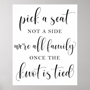 Pick A Seat Not A Side Wedding Sign ポスター