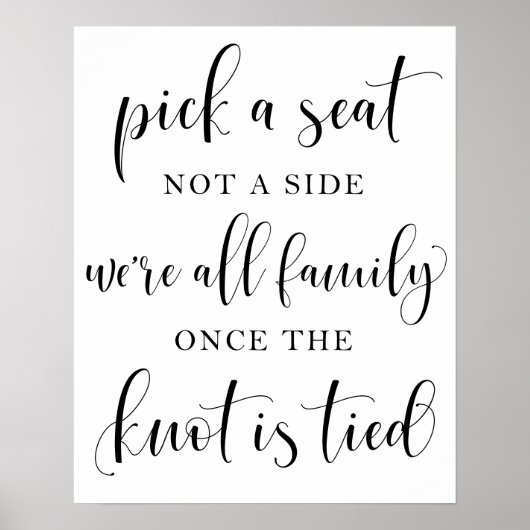Pick A Seat Not A Side Wedding Sign ポスター (正面)