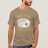 Pick It Up Funny Euchre Card Game Euchre friend Tシャツ (正面)