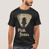 Pick Jesus Guitar Christian Shirt Tシャツ (正面)