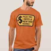 Pick Me I Need a New Ride Home Game Show funny Tシャツ (正面)