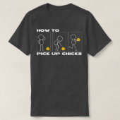 Pick up Chicks Sarcastic Sarcasm Farmer  Tシャツ (デザイン正面)