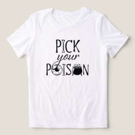 Pick Your Poison | おもしろい魔法使いのユーモア ハロウィン トライブレンドＴシャツ