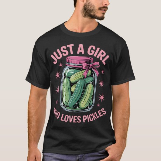 Pickle Dill Pickling Just A Girl Who Loves Pickles Tシャツ (正面)