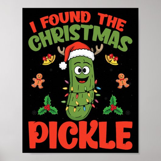 Pickle Santa Hatクリスマスライト – 私はクリスマスを見つけた ポスター (正面)