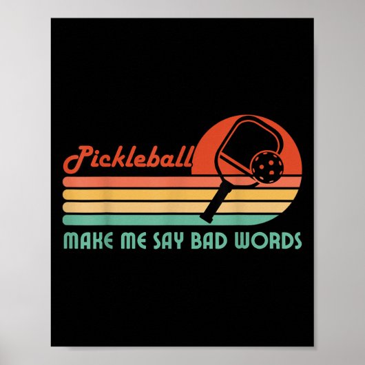 Pickleballおもしろいが私に悪い言葉を言わせるPickleball ポスター (正面)