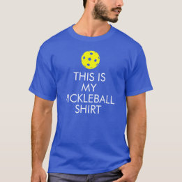 PickleballのTシャツ: "これはですPickleballの私のワイシャツ" Tシャツ