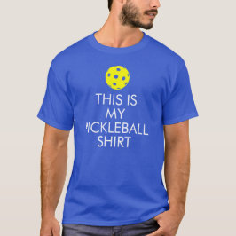 PickleballのTシャツ: "これはですPickleballの私のワイシャツ" Tシャツ