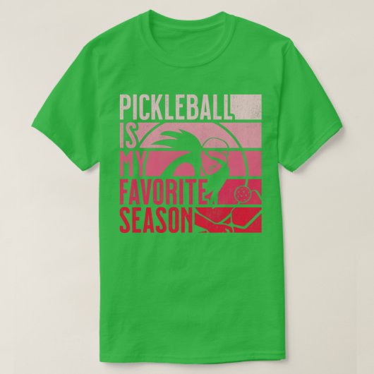 PickleBallは私のシーズンお気に入りのレトロヴィンテージパッド Tシャツ (デザイン正面)