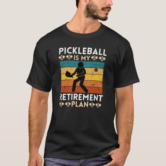 Pickleballは私の退職計画である Tシャツ (正面)