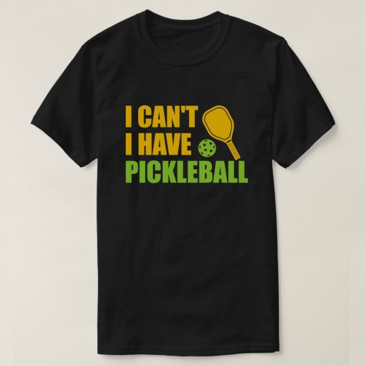 Pickleballを持っていられない3 Tシャツ (デザイン正面)
