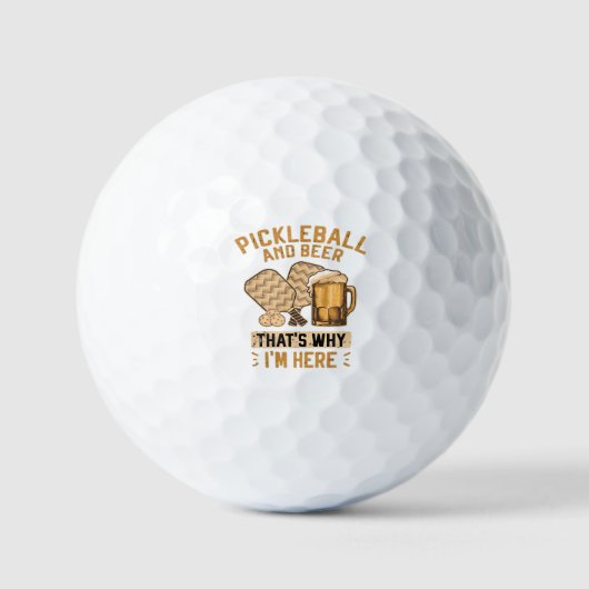 Pickleball and Beer That’s Why I’m Here Funny Pick ゴルフボール (正面)